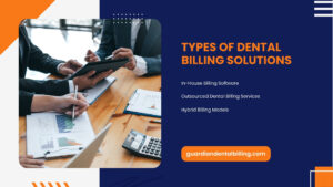 TYPES OF DENTAL BILLING SOLUTIONS
