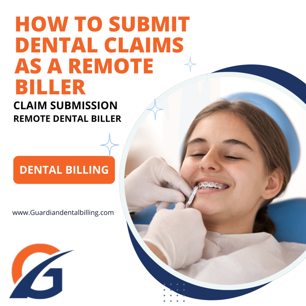 How to Submit Dental Claims as a Remote Biller
